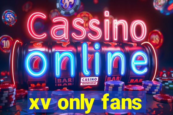 xv only fans
